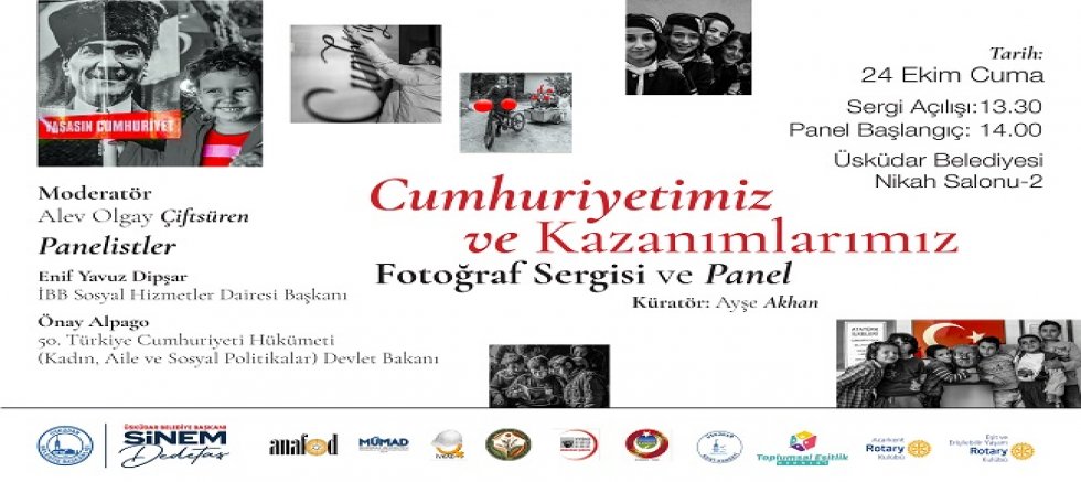 ÜSKÜDAR’DA ‘’CUMHURİYETİMİZ VE KAZANIMLARIMIZ’’ SERGİSİ VE PANELİ DÜZENLENECEK