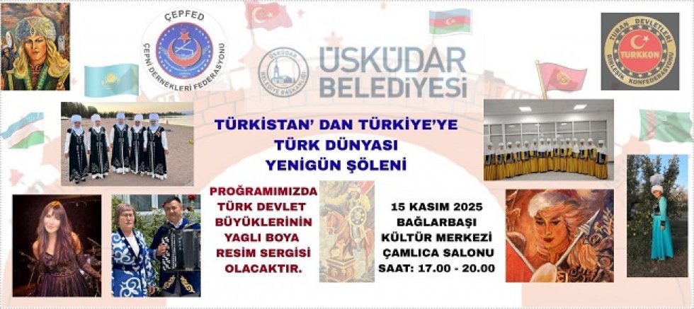 Üsküdar’da Türk Dünyası Yeni Gün Şöleni: Kardeşlik ve Kültür Buluşması