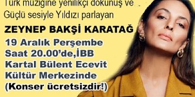 Ünlü Sanatçı Zeynep Bakşi Karatağ 19 Aralıkta İBB Kartal Bülent Ecevit Kültür Merkezi'nde