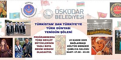 Üsküdar’da Türk Dünyası Yeni Gün Şöleni: Kardeşlik ve Kültür Buluşması