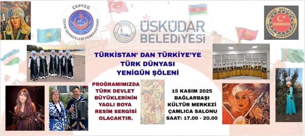 Üsküdar’da Türk Dünyası Yeni Gün Şöleni: Kardeşlik ve Kültür Buluşması